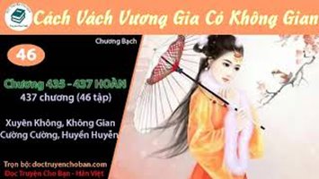 [HV] Cách Vách Vương Gia Có Không Gian